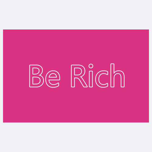 Be Rich